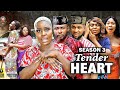 TENDER HEART (SEASON 3) {NEW TRENDING MOVIE} - 2022 LATEST NIGERIAN NOLLYWOOD MOVIES