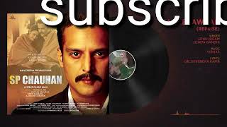 Full Audio: Sadke Jawaan - Reprise | SP CHAUHAN | Jimmy Shergill, Yuvika Chaudhary     Presenting th