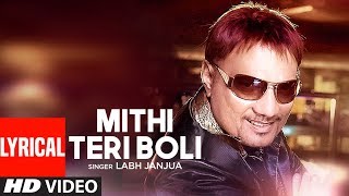 Labh Janjua: Mithi Teri Boli (Full Lyrical Song) Aa Kurhiye