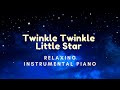 (3 HOUR) Twinkle Twinkle Little Star | Lullaby | Relaxing Piano Instrumental
