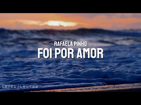Foi Por Amor | Rafaela Pinho (Playback)
