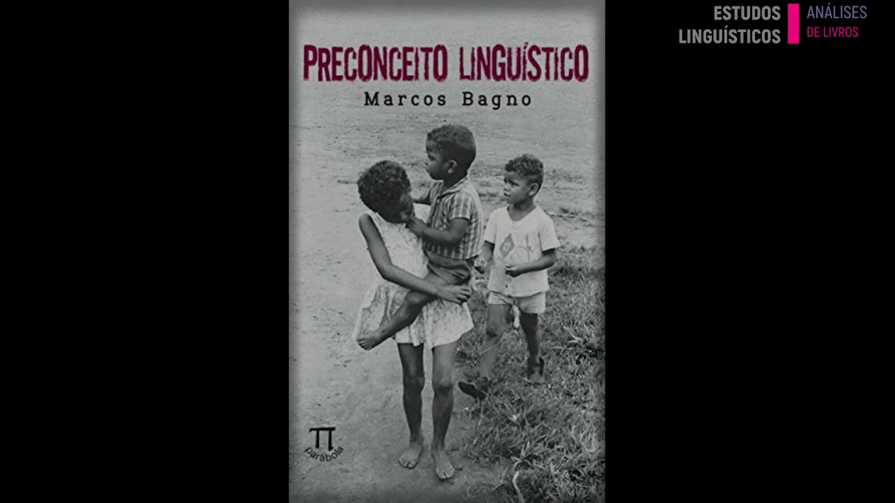 PRECONCEITO LINGUÍSTICO: o que é, como se faz (Marcos Bagno) AULA 1