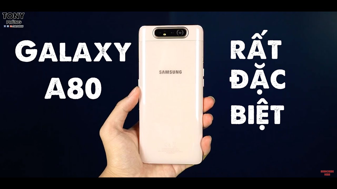 Đánh giá Samsung Galaxy A80, chiếc điện thoại dành cho người đặc biệt