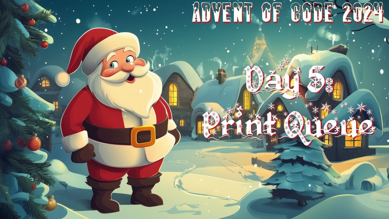 Print Queue [Day 5 - Advent of Code 2024 - Python]