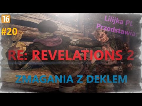 Lilijka PL Przedstawia: Resident Evil Revelations 2 odc.20 Zmagania cz.01