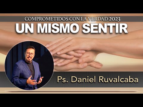 Tema: 1  "Un mismo sentir" | Pastor Daniel Ruvalcaba.