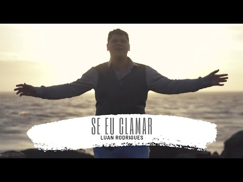 Se Eu Clamar - Luan Rodrigues LR