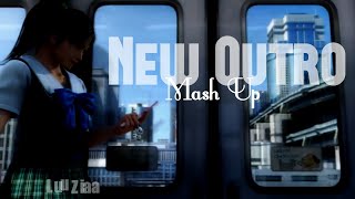 【 Outro 】Mash up by LuuZiaa. 🤍