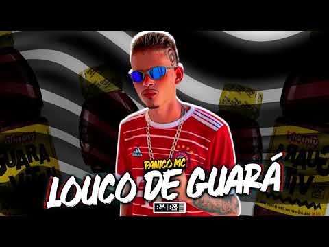 PANICO MC - LOUCO DE GUARÁ (BNB NO BEAT)