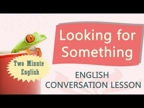 Looking for Something - Free English Lesson