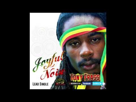 Tony Frass- Joyful Noise- Liv Up Records