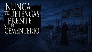 NO TE DETENGAS FRENTE A UN CEMENTERIO  (RELATOS DE TERROR)