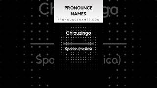 How to pronounce Chiauzingo
