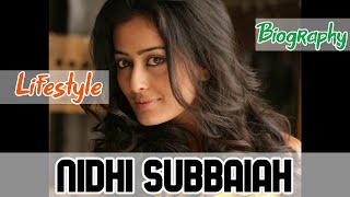 Nidhi Subbaiah Indian Actress Biography & Lifestyle - ACTRESS