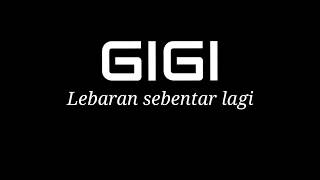 Download lagu GIGI - Lebaran sebentar lagi | Video lirik lagu | Versi : Arsam Maulana mp3 Download lagu GIGI - Lebaran sebentar lagi | Video lirik lagu | Versi : Arsam Maulana mp3