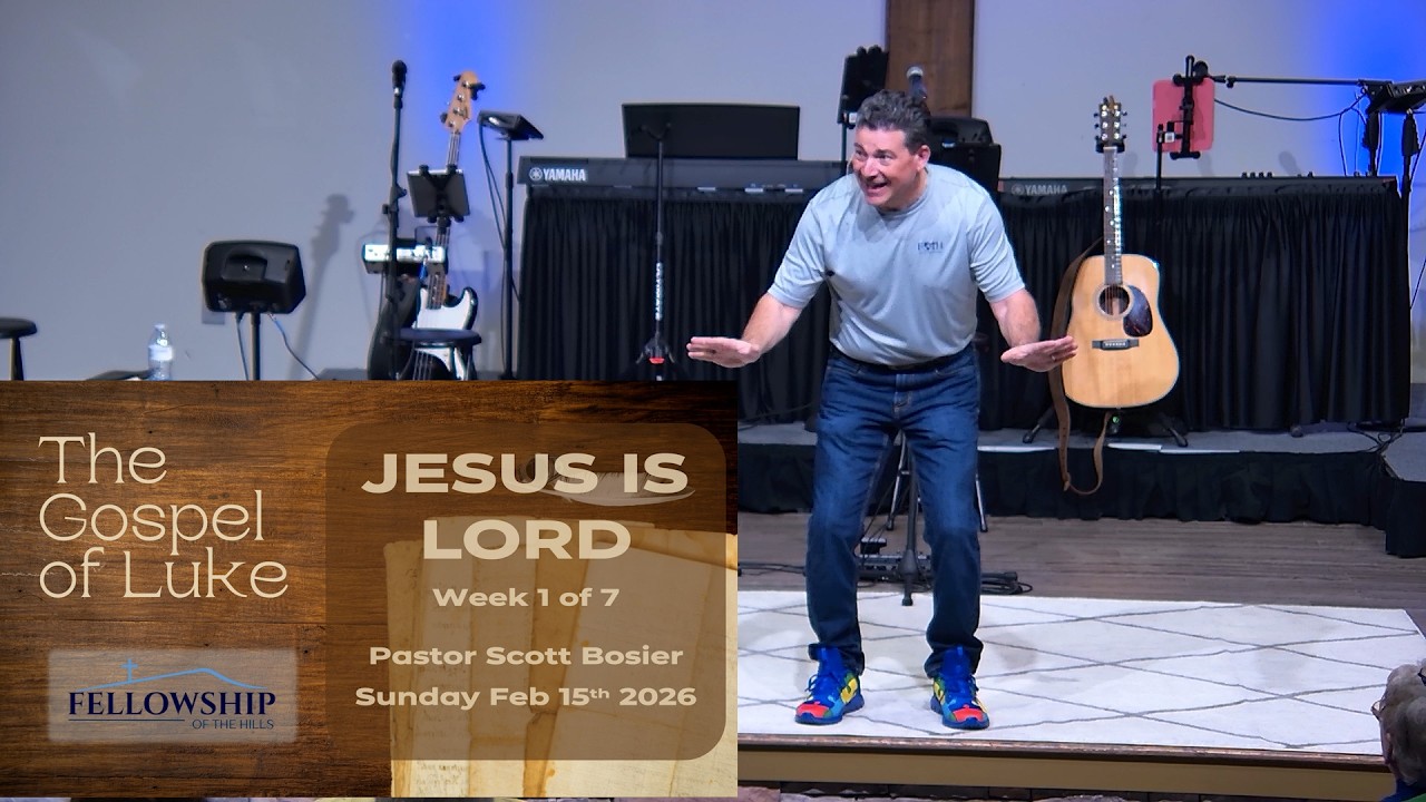 2/15 - Pastor Scott Bosier - Jesus is Lord - Week 1