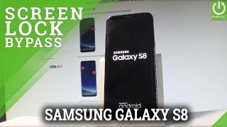 SAMSUNG Galaxy S8 Bypass Screen Lock / Hard Reset