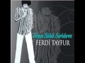 Ferdi TAYFUR - BİR GÜN SANA BİR GÜN BANA 