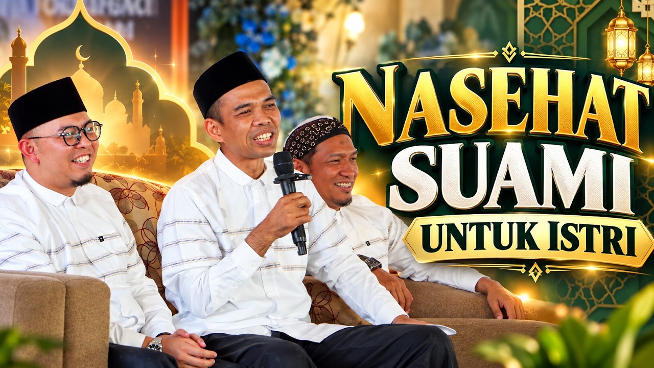 Nasehat Suami Untuk Istri | Ustadz Abdul Somad