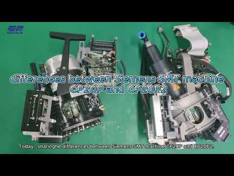 differences between sipalce Siemens SMT pick and place machine/asm chip mounter CP20P and CP20P2