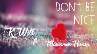 [AUDIO] 케이윌 (K.Will) - 착해지지 마요 (feat. 화사 of 마마무)