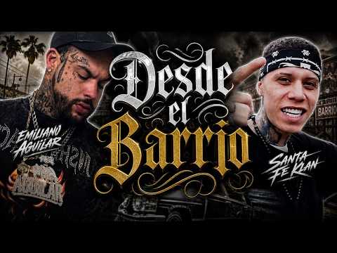 EMILIANO AGUILAR Ft. SANTA FE KLAN - "Desde el Barrio" | La Colaboración QUE NADIE Esperaba🔥