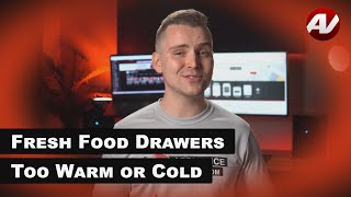 Why Your Refrigerator’s Crisper, Cheese, and Meat Drawers Are Too Warm or Too Cold