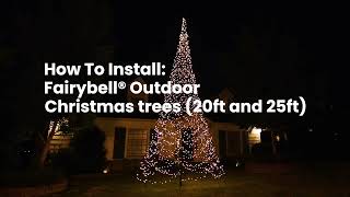 How to install a Fairybell Outdoor Christmas tree (20ft and up)