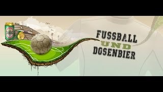 FUSSBALL UND DOSENBIER - Special 1