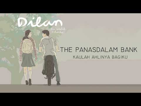 The Panasdalam Bank - Kaulah Ahlinya Bagiku (Voor dilan Remastered 2018) unofficial lyric video