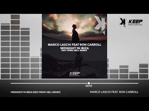 Marco Laschi Ft. Ron Carroll - Midnight in Ibiza (Geo From Hell Remix)