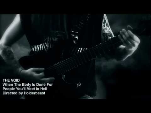 THE VOID - "When The Body Is Done For"