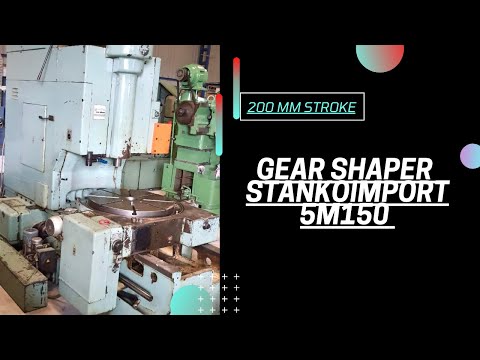 Gear Shaping Machine  Stankoimport   5m150