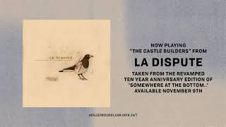 La Dispute &#39;The Castle Builders&#39; 10th Anniversary