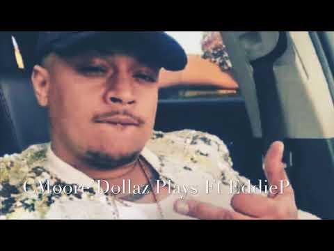 CMoore$$ Plays Ft EddieP
