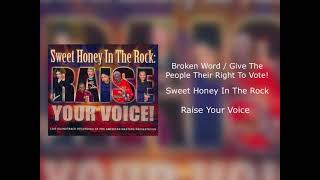 Sweet Honey In The Rock - Broken Word / Give The People Their Right To Vote! (Raise Your Voice)