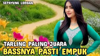 Download lagu SEPAYUNG LOROAN | BASS SUPER EMPUK JUARANYA TARLING CIREBONAN ENAK DI DENGAR NYAMA DIHATI mp3 Download lagu SEPAYUNG LOROAN | BASS SUPER EMPUK JUARANYA TARLING CIREBONAN ENAK DI DENGAR NYAMA DIHATI mp3