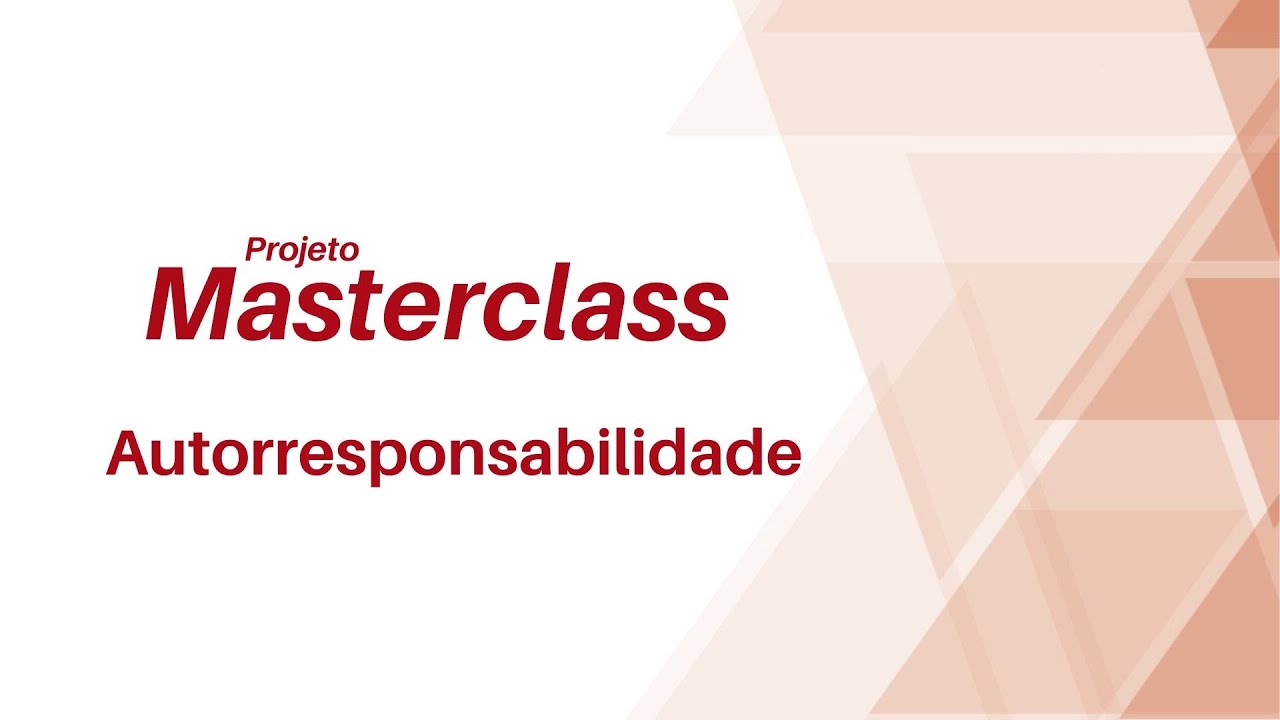 Projeto Masterclass: Autorresponsabilidade