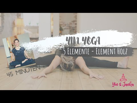 Yin Yoga -  Element Holz I 5 Elemente Yoga I komplette Praxis (deutsch)