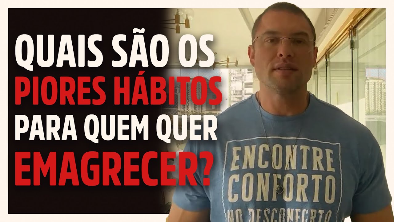 QUAIS OS PIORES HÁBITOS PARA QUEM QUER EMAGRECER?  | BNTC