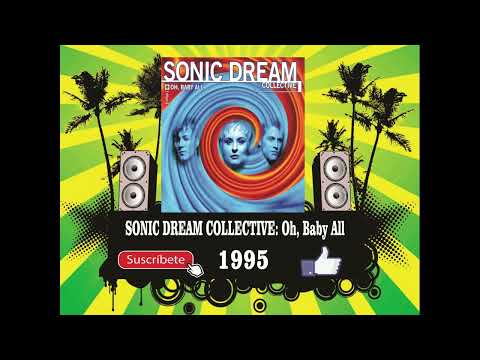 Sonic Dream Collective - Oh, Baby All (Radio Version)