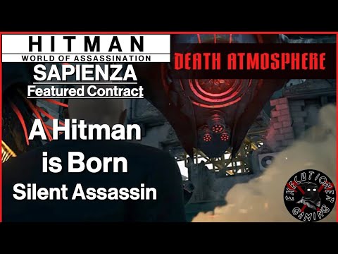 Hitman WoA: Sapienza - Featured Contract - A Hitman is Born - Silent Assassin