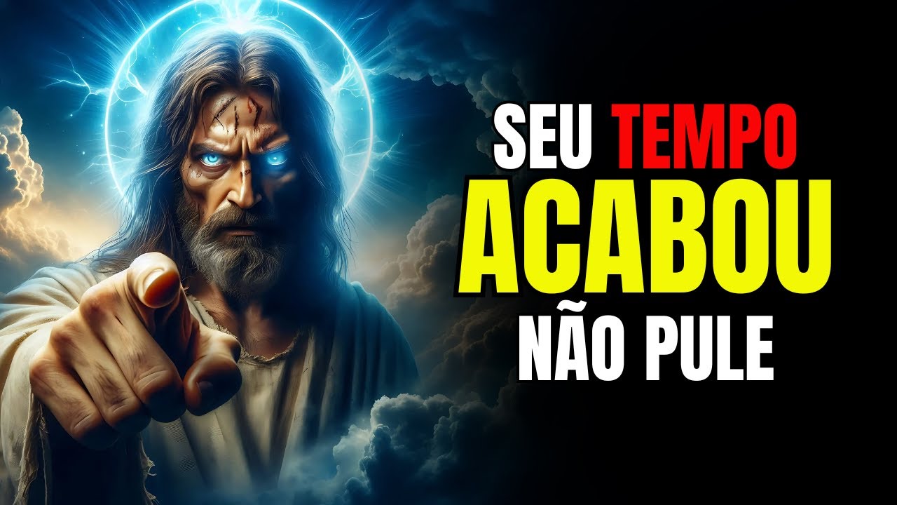 Deus diz ➨ O seu tempo chegou ao fim, não ignore esta mensagem | A mensagem de Deus para você hoje