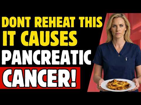 Doctor Warns: These 5 Reheated Foods Increase the Risk of Pancreatic Cancer