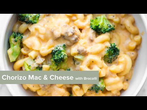 Chorizo Mac and Cheese with Broccoli