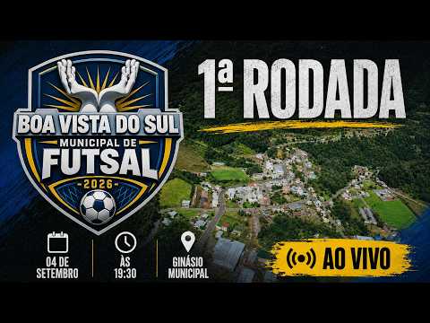 Municipal de Futsal de Boa Vista do Sul 2026  | 1ª Rodada