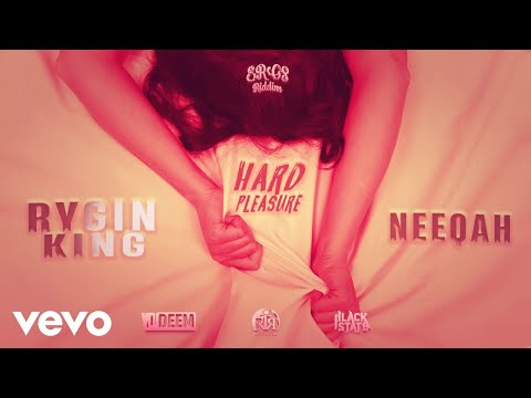 Rygin King, Neeqah - Hard Pleasure | Official Visualizer