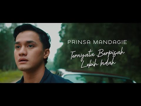 Prinsa Mandagie - Ternyata Berpisah Lebih Indah | Official Music Video