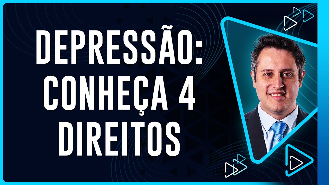 DEPRESSÃO: Conheça 4 Direitos