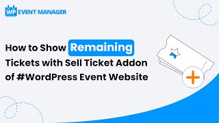 How to Show Remaining Tickets with Sell Ticket Addon of #WordPress Event Website